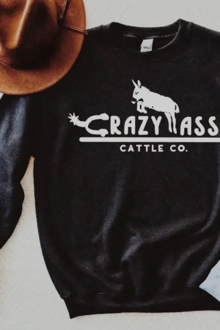 Crazy A** Cattle Co. Sweatshirt