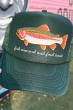 Fish Around Foam Trucker Hat